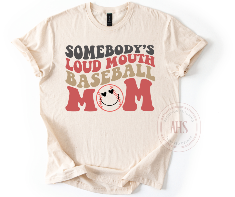 Somebody's Loud Mouth Baseball Mom