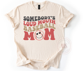 Somebody's Loud Mouth Baseball Mom